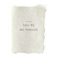 WS CARD - You're My Person